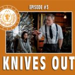 The Unfranchised #3 — Knives Out